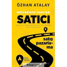 Müşterisini Yaratan Satıcı - Özhan Atalay - Karma Kitaplar
