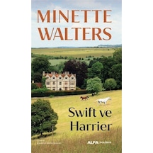 Swift ve Harrier - Minette Walters - Alfa Yayıncılık