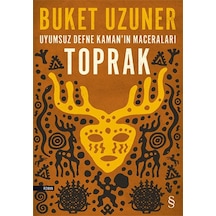Uyumsuz Defne Kaman'ın Maceraları-Toprak - Buket Uzuner - Everest Yayınları