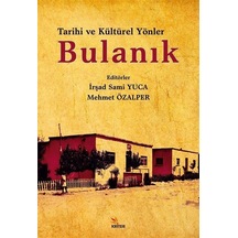 Tarihi Ve Kültürel Yönleriyle Bulanık / İrşad Sami Yuca