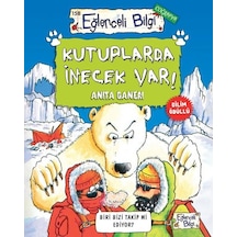 Kutuplarda İnecek Var! Eğlenceli Bilgi Coğrafya - Anita Ganeri - Eğlenceli Bilgi
