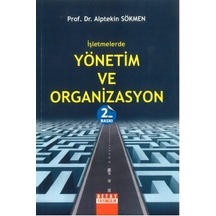 İşletmelerde Yönetim ve Organizasyon Alptekin Sökmen Detay