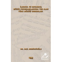 İlkokul ve Ortaokul Müzik Programlarında Yer Alan Türk Müziği Unsurları - Nail Demircioğlu - Gece Kitaplığı