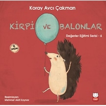 Değerler Eğitimi Serisi 6 - Kirpi Ve Balonlar - Ezjı-819569