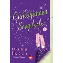 Günlüğünden Sevgilerle 1 - Okulda İlk Gün