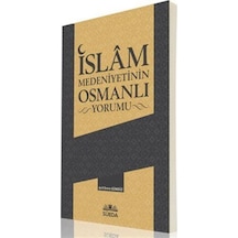 İslam Medeniyetinin Osmanlı Yorumu - Arif Emre Gündüz - Süeda Yayınları