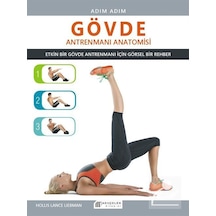 Gövde Antrenmanı Anatomisi - Lance Liebman - Akılçelen Kitaplar