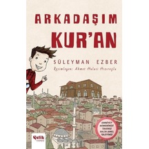 Arkadaşım Kur'an - Süleyman Ezber - Çelik Yayınevi