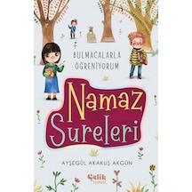 Namaz Sureleri - Bulmacalarla Öğreniyorum - Ayşegül Akakuş Akgün - Çelik Yayınevi