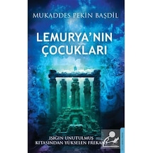 Lemurya'nın Çocukları / Işığın Unutulmaz Kıtasından Yükselen F...