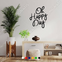 El Yazısı Ile Yazılmış Oh Happy Day Yazısı Sticker 60X49Cm (452366018)