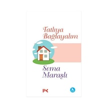 Tatlıya Bağlayalım - Sema Maraşlı - Profil Kitap