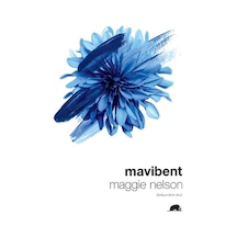 Mavibent - Maggie NelsonKitap