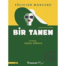 Bir Tanem - Felicien Marceau - İnkılap Kitabevi