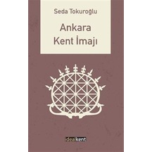 Ankara Kent İmajı / Seda Tokuroğlu