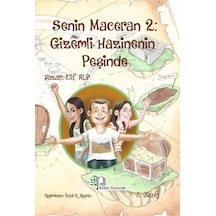 Senin Maceran 2: Gizemli Hazinenin Peşinde 8-12 Yaş - Resimli...