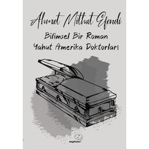 Bilimsel Bir Roman Yahut Amerika Doktorları - Ahmet Mithat Efendi - Sapiens