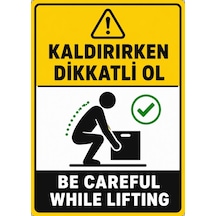 Kaldırırken Dikkatli Ol 35x50cm Pvc Isg Levha