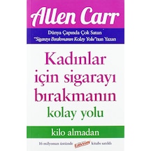 Kadınlar İçin Sigarayı Bırakmanın Kolay Yolu: Kilo Almadan