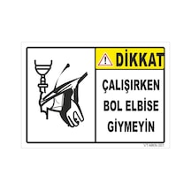Çalışırken Bol Elbise Giymeyin - Isg Levhası