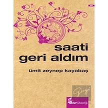 Saati Geri Aldım - Ümit Zeynep Kayabaş - Okur Kitaplığı