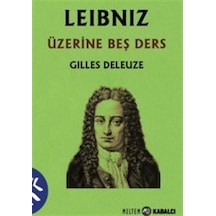 Leibniz Üzerine Beş Ders - Gilles Deleuze - Meltem Kabalcı Yayınları