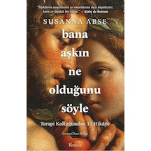 Bana Aşkın Ne Olduğunu Söyle - Terapi Koltuğundan 13 Hikaye / ...