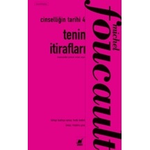 Tenin İtirafları - Cinselliğin Tarihi 4 - Michel Foucault - Ayrıntı Yayınları