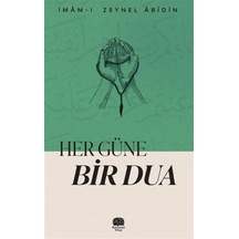 Her Güne Bir Dua / İmâm-ı Zeynel Âbidin