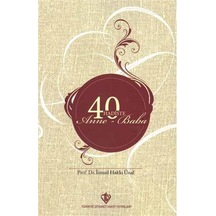 40 Hadiste Anne Baba - İsmail Hakkı Ünal - Türkiye Diyanet Vakfı Yayınları