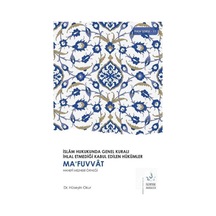İslam Hukukunda Genel Kuralı İhlal Etmediği Kabul Edilen Hüküm... 9786058045996