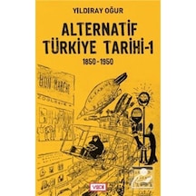 Alternatif Türkiye Tarihi 1 / Yıldıray Oğur 9786055830755