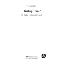 Kütüphane Bir Başka - Labirent Öyküsü - Enis Batur - Sel Yayıncılık