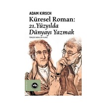 Küresel Roman-21.Yüzyılda Dünyayı Yazmak - Adam Kirsch - VakıfBank Kültür Yayınları
