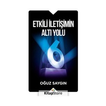 Etkili İletişimin Altı Yolu - Oğuz Saygın
