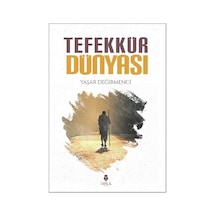 Tefekkür Dünyası  - Yaşar Değirmenci  - Tahlil Yayınları