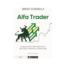 Alfa Trader: Profesyonel Alım Satım İşlemlerinin Zihin Yapısı, Yöntemleri Ve Matematiği