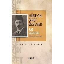 Hüseyin Siret Özsever - Bağ Bozumu - Halil Adıyaman - Akçağ Yayınları