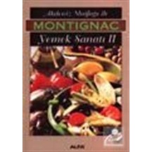 Akdeniz Mutfağı İle Montignac Yemek Sanatı 2 - Michel Montignac - Alfa Yayıncılık