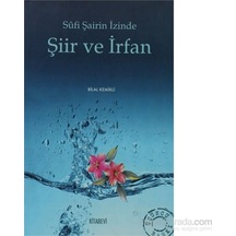 Sufi Şairin İzinde Şiir Ve İrfan