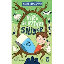 Biri Bu Kitabı Siliyor - Şeniz Baş - 7+ Yaş - Hikaye Kitabı