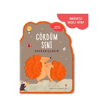 Gördüm Seni / Davranışlarım
