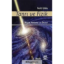 Tanrı ve Fizik - Ferit Uslu - Nobel Akademik Yayıncılık