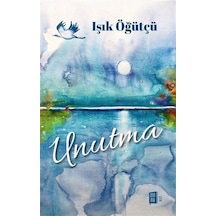Unutma - Işık Öğütçü - Mona