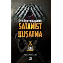 Siyonizm ve Masonluk Satanist Kuşatma - Hakan Yılmaz Çebi - Çınaraltı Yayınları