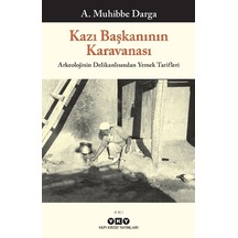 Kazı Başkanının Karavanası – Arkeolojinin Delikanlısından Yemek