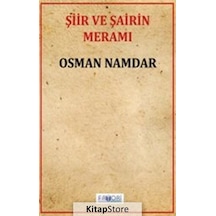 Şiir ve Şairin Meramı / Osman Namdar