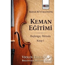Keman Eğitimi & Başlangıç Metodu Kitap I / Bahar Büyükgönen