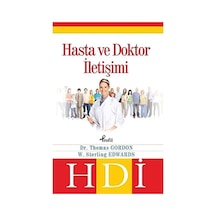 Hasta Ve Doktor İletişimi: Hekimler Ve Hastanın Bakımını Üstlenen Herkes İçin İletişim Becerileri