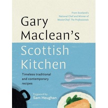 's Scottish Kitchen: Timeless Traditional And Contemporary Recipes